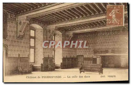 Cartes postales Chateau de Pierrefonds La Salle des ducs