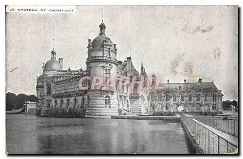 Cartes postales Le Chateau de Chantilly