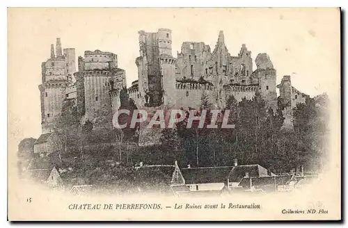 Ansichtskarte AK Chateau de Pierrefonds Les Ruines avant la Restauration