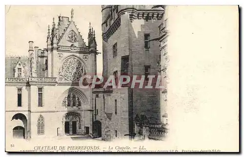 Cartes postales Chateau de Pierrefonds La Chapelle