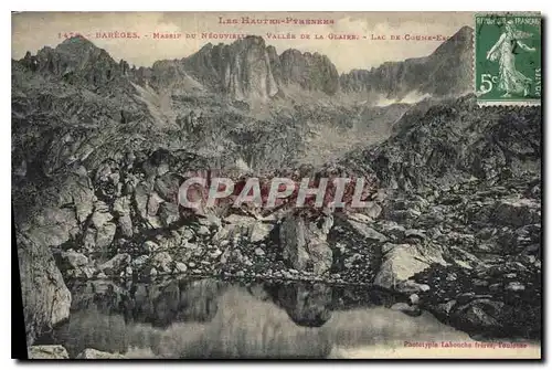 Cartes postales Bareges Massif du Neouvielle Vallee de la Glaire Lac de Coume Escure