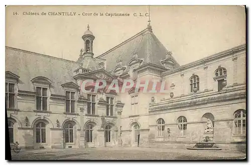 Cartes postales Chateau de Chantilly Cour de la Capitainerie