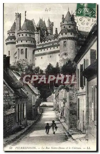 Cartes postales Pierrefonds La Rue Notre Dame et la Chateau