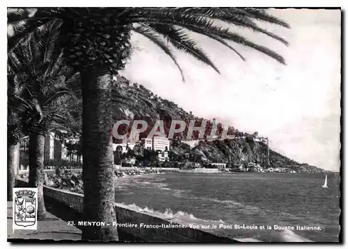 Cartes postales moderne Menton Frontiere Franco Italienne Vue sur le Pont St Louis et la Douane Italienne