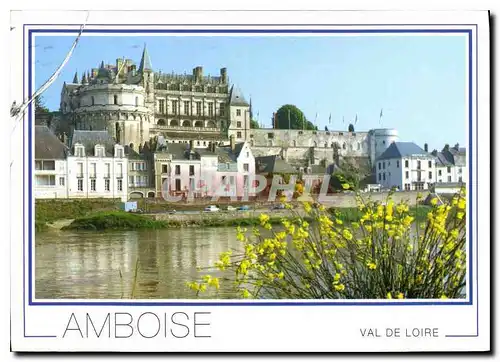 Cartes postales moderne les Chateaux de la Loire Amboise Indre et Loire Construit sous Charles VIII et Franvois I ce cha