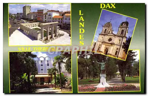 Cartes postales moderne Dax Ville Thermale la Fontaine Chaude Hotel du Splendid Place des Arenes la Cathedrale