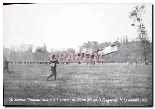 Cartes postales moderne M Santos Dumont Volant a 2 netres au dessus du sol a Bagatelle le 23 octobre 1906