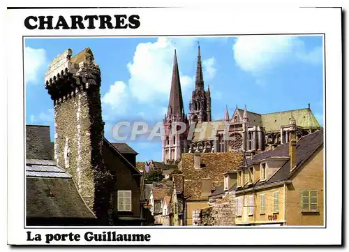 Cartes postales moderne Les merveilles de Chartres Eure et Loire la Porte Guillaume et la Cathedrale XII siecle