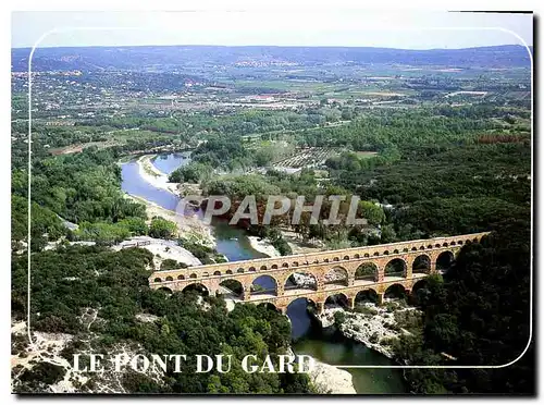 Cartes postales moderne Le Pont du Gard Aqueduc romain construit sur le Gardon vers 19 A C forme de 3 etages d'arcades