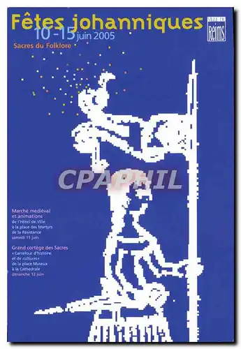 Cartes postales moderne Fetes Johanniques 10 15 juin 2005 Sacres du Folklore Jeanne d'Arc