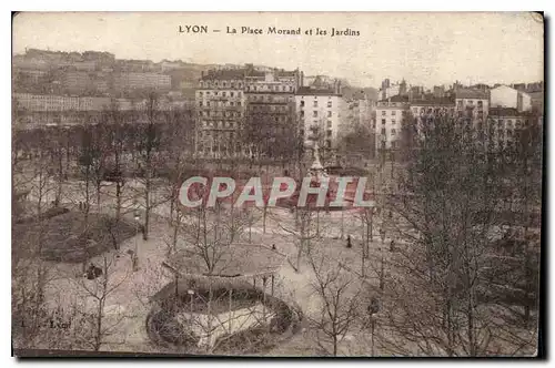 Cartes postales Lyon la Place Morand et les Jardins