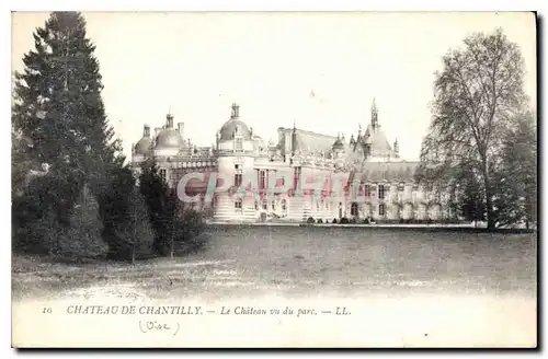 Cartes postales Chateau de Chantilly La Chateau vu vu Parc