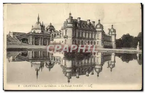 Cartes postales Chantilly Le Chateau la Facade Nord Est