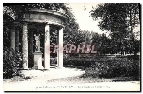 Cartes postales Chateau de Chantilly Le Temple de Venus