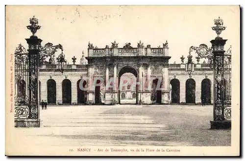 Ansichtskarte AK Nancy Arc de Triomphe vu de la Place de la Carriere