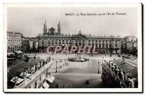 Ansichtskarte AK Nancy Le Place Stanislas vue de l'Arc de Triomphe