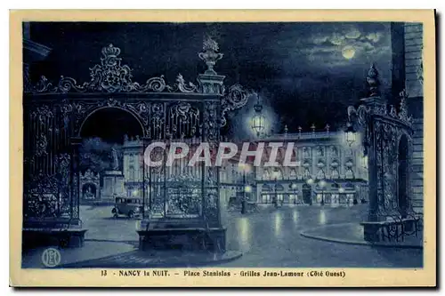 Cartes postales Nancy La Nuit Place Stanislas grilles Jean Lamour