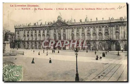 Cartes postales Nancy La Place Stanislas L'Hotel de Ville ceuvre de l'architecte Here