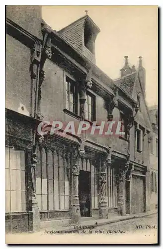 Cartes postales Bourges Ancienne maison de la reine Blanchee