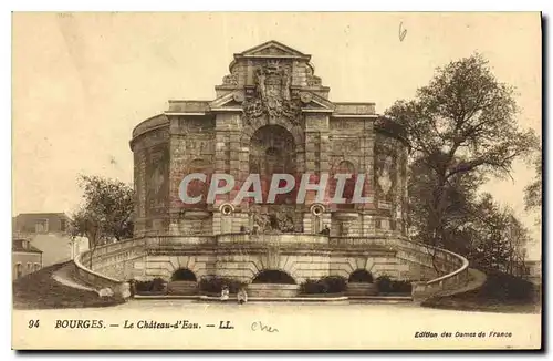 Cartes postales Bourges Le Chateau d'Eau