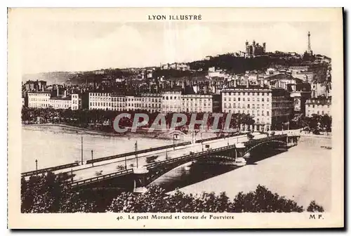 Ansichtskarte AK Lyon Illustre Le Pont Morand et coteau de Fourviere