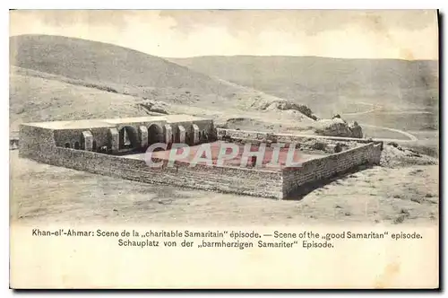 Cartes postales Khan el Ahmar Scene de la charitable Samaritain episode