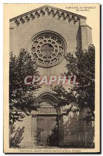 Cartes postales St Michel de Frigolet B du Rh Eglise Abbatiale XIX siecle Facade soure d'Ornements inachevee dev