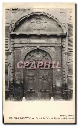 Ansichtskarte AK Aix en provence Portail de l'Ancien Palais Archiepiscopal