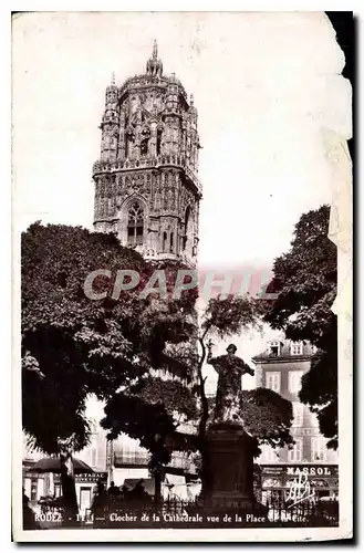 Cartes postales Rodez Clocher de la Cathedrale vue de la Place de la Cite
