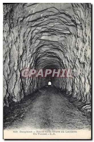 Cartes postales Dauphine Route de la Grave au Lautaret un tunnel