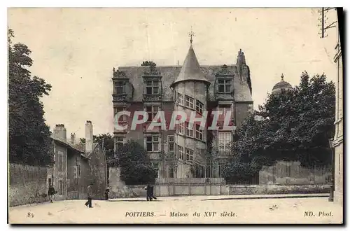 Ansichtskarte AK Poitiers Maison du XVI siecle