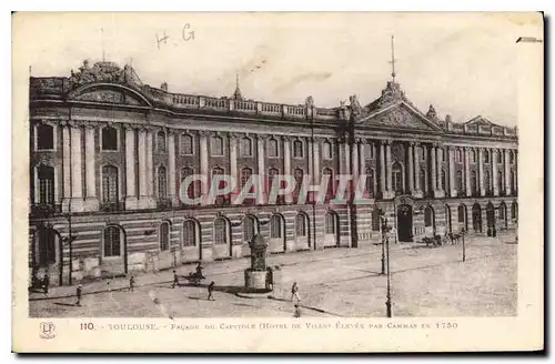 Cartes postales Toulouse facade du Capitole hotel de Ville elevee par Cammas en 1750