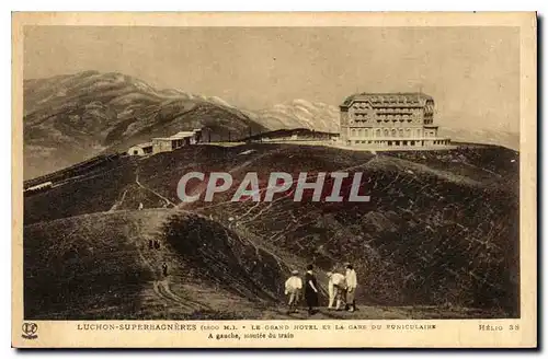 Ansichtskarte AK Luchon Superbagneres le Grand Hotel et la Gare du Funiculaire