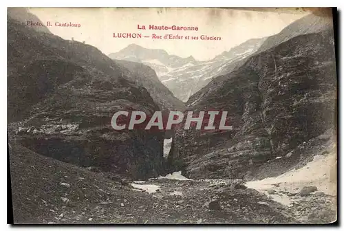 Cartes postales La Haute Garonne Luchon Rue d'Enfer et ses Glaciers