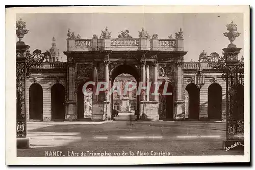 Ansichtskarte AK Nancy L'Arc de Triomphe vu de la Place Carriere