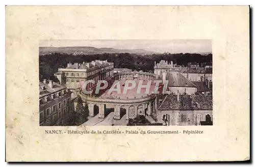 Cartes postales Nancy Hemicycle de la Carriere Palais du Gouvernement Pepiniere