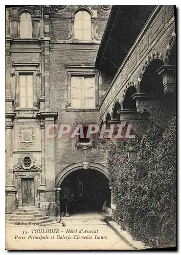 Ansichtskarte AK Toulouse Hotel d'Assezat Porte Principale et Galerie Clemence Isaure