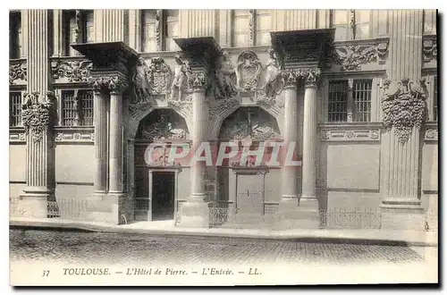 Ansichtskarte AK Toulouse l'Hotel de Pierre L'Entree