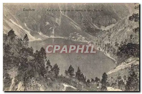 Ansichtskarte AK Luchon Lac d'Oo Vue prise du chemin du Lac d'Espingo