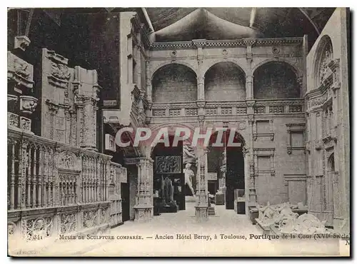 Cartes postales Musee de Sculpture Comparee Ancien Hotel Berny A Toulouse Portique de la Cour