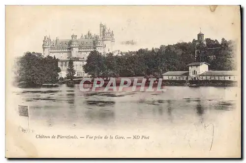 Ansichtskarte AK Chateau de Pierrefonds Vue prise de la Gare