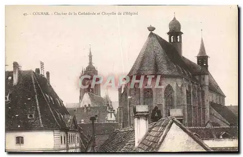 Ansichtskarte AK Colmar Clocher de la Cathedrale et Chapelle de l'Hopital