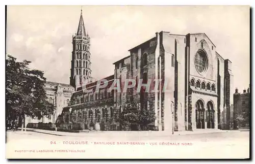 Ansichtskarte AK Toulouse Basilique Saint Sernin Vue Generale Nord