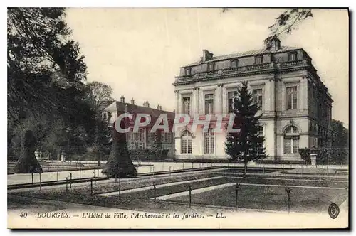 Cartes postales Bourges L'Hotel de Ville l'Archeveche et les Jardins