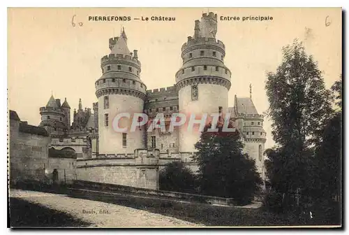 Ansichtskarte AK Pierrefonds Le Chateau Entree principale