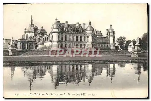 Cartes postales Chantilly Le Chateau La Facade Nord Est