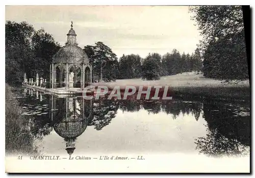 Cartes postales Chantilly Le Chateau L'llle d'Amour