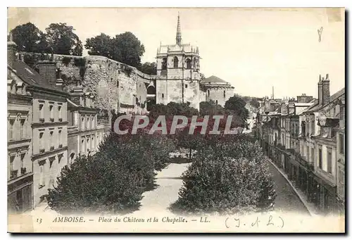 Cartes postales Amboise Place du Chateau et la Chapelle