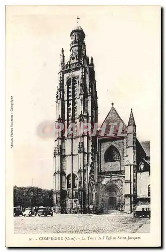 Ansichtskarte AK Compiegne Oise La Tour de l'Eglise Saint Jacques