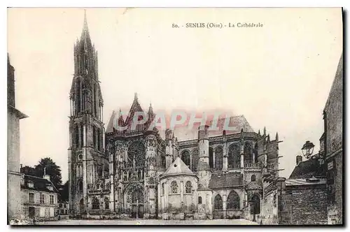 Cartes postales Senlis Oise La Cathedrale